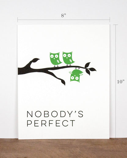 “Nobody’s Perfect" 8 x 10 Letterpress Print