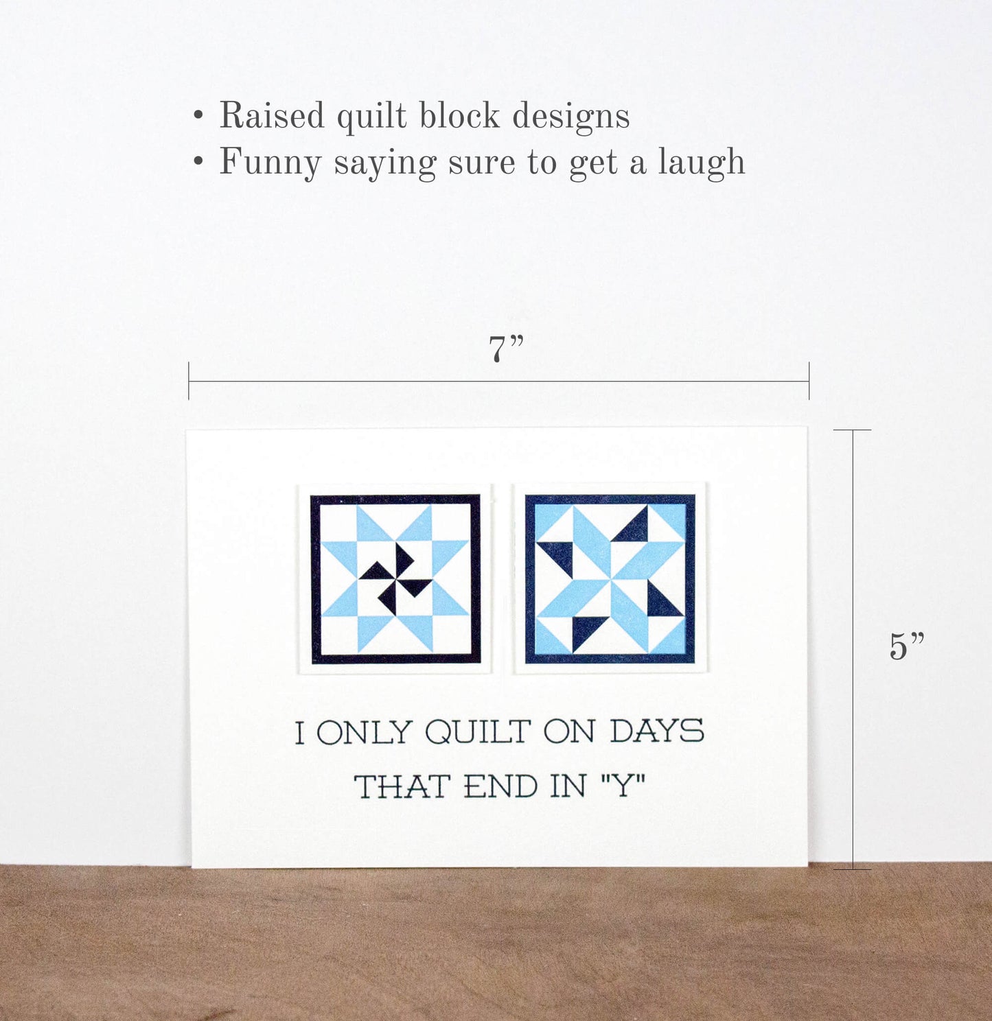 I Only Quilt In Days That End In "Y" 5 x 7 Letterpress Print